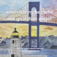 Title: When Nanny Became Our Guardian Angel, Author: Candice Genine Simmons