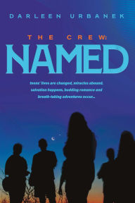 Title: The Crew: Named, Author: Darleen Urbanek