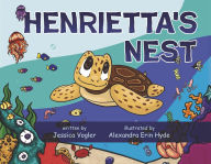 Title: Henrietta's Nest, Author: Jessica Vogler