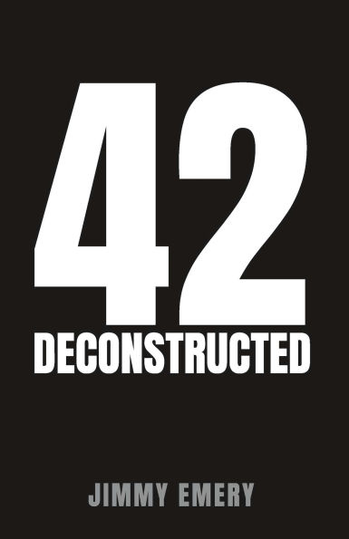 42 DECONSTRUCTED