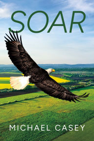 Title: Soar, Author: Michael Casey