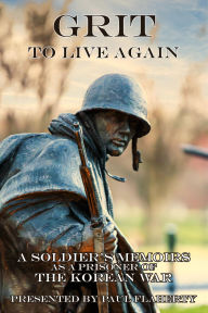 Title: Grit to Live Again, Author: Paul Flaherty