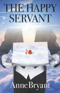 Title: THE HAPPY SERVANT, Author: ANNE BRYANT