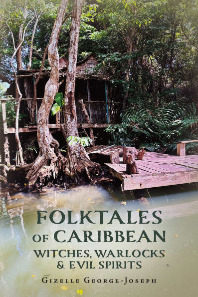 Folktales of Caribbean Witches, Warlocks and Evil Spirits