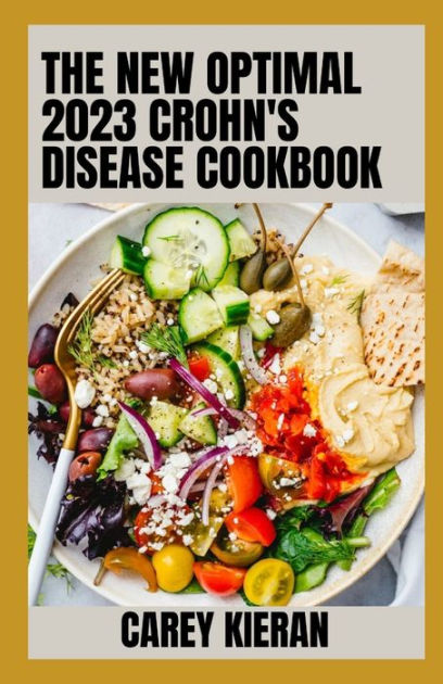 The New Optimal 2023 Crohns Disease Cookbook 100 Healthy And Tasty