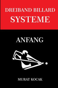 Title: DREIBAND BILLARD SYSTEME: ANFANG, Author: MURAT KOCAK