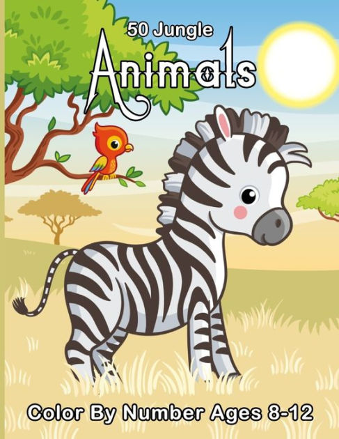 50 Jungle Animals Color By Number Ages 8-12: Animals Coloring Activity