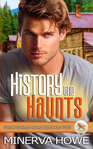 Title: History and Haunts: A Secret Springs Mpreg Romance, Author: Minerva Howe