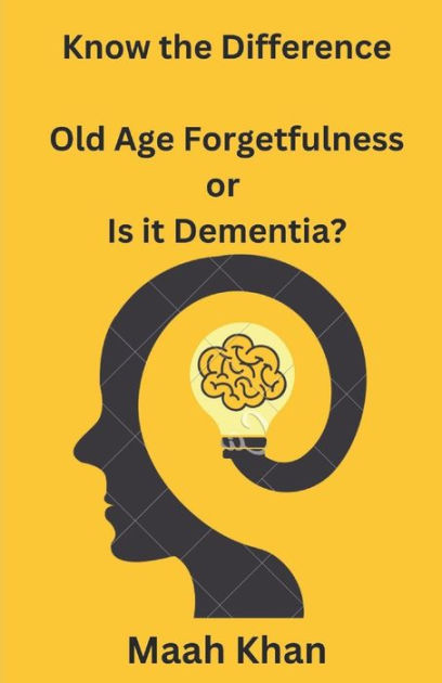 Difference Between Old Age Forgetfulness And Dementia