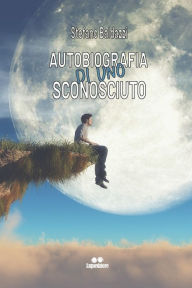 Title: Autobiografia di uno sconosciuto, Author: Stefano Baldazzi