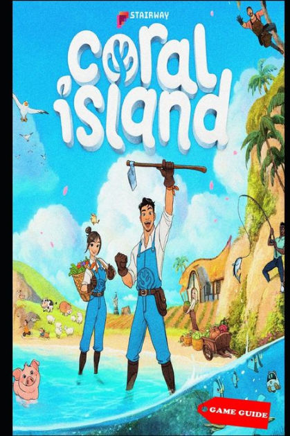 Coral Island Complete Guide And Tips By Green Bode Paperback Barnes