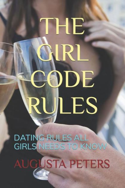 the-girl-code-rules-dating-rules-all-girls-needs-to-know-by-augusta