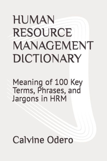 human-resource-management-dictionary-meaning-of-100-key-terms-phrases