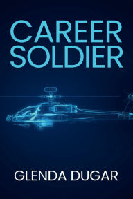 Title: The Career Soldier Series, Author: Glenda Dugar