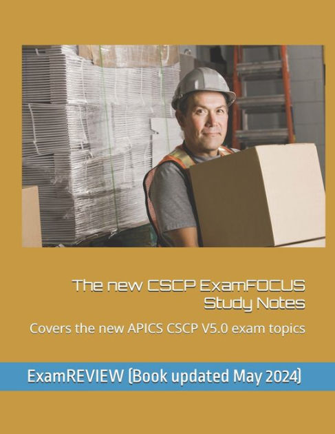 The new CSCP ExamFOCUS Study Notes: Covers the new APICS CSCP V5.0 exam  topics by Chak Tin Yu, ExamREVIEW, Paperback | Barnes & Noble®