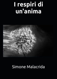Title: I respiri di un'anima, Author: Simone Malacrida