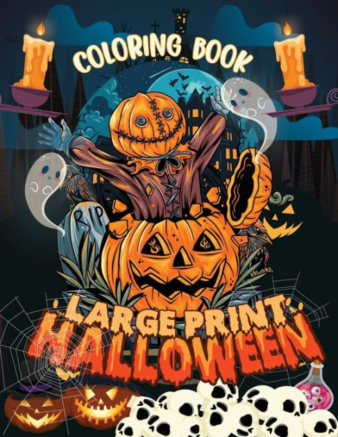 Large Print Halloween Adult Coloring Book: Relaxation & Stress Relief ...