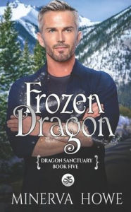 Title: Frozen Dragon: A Dragon Veil Universe mpreg romance, Author: Minerva Howe