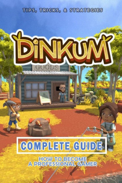 Steam Community :: Guide :: DINKUM'S Ultimate How To Guide