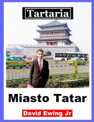 Title: Tartaria - Miasto Tatar: Polish, Author: David Ewing Jr