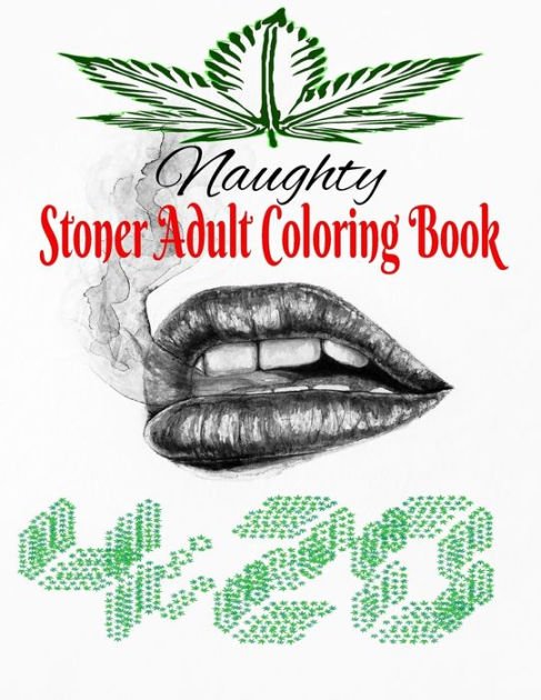 The Stoner Coloring Book for Adults - (Stoner Gifts) Large Print by Stoner  Guy (Paperback)