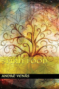 Title: Spirit Food, Author: Andrï Ravenskïl Venïs