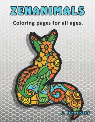 Title: Zenanimals: Coloring Pages for All Ages, Author: C Bemister