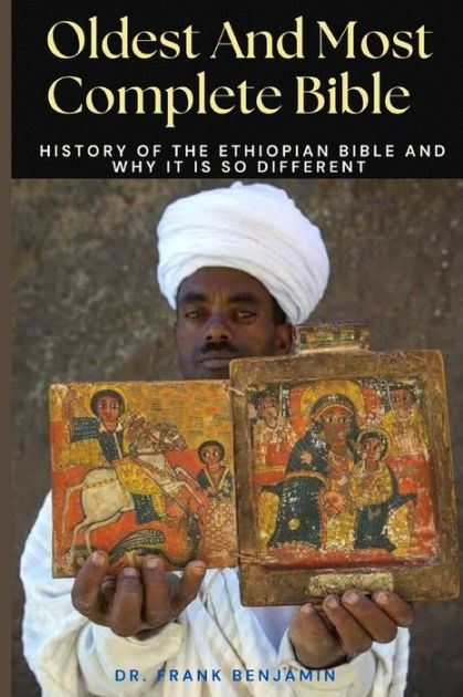 Oldest And Most Complete Bible: History Of The Ethiopian Bible And Why ...