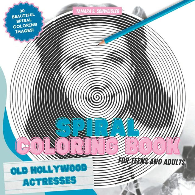 Spiral Coloring Old Hollywood Actresses StressRelief Coloring Book