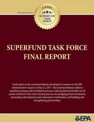 Title: Superfund Task Force Final Report, Author: US EPA Environmental Protection Agency