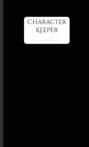 Title: Character Keeper, Author: Tallstrunt Press
