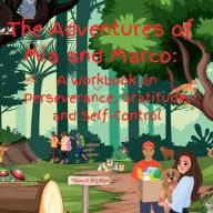 Title: The Adventures of Mia and Marco: Learning about Perseverance, Gratitude, and Self-Control:Children 6 - 8 Includes Journa, Author: Jawjr