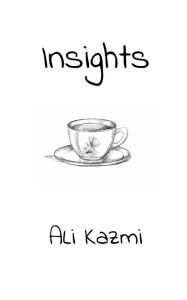 Title: Insights, Author: Ali Kazmi