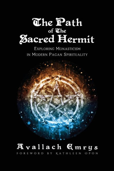 The Path of The Sacred Hermit: Exploring Monasticism in Modern Pagan Spirituality