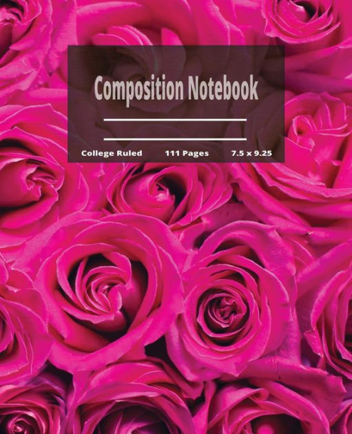 Pink Roses Notebook Composition by Paula Crowder, Paperback Barnes