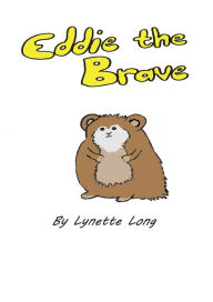 Title: Eddie the Brave, Author: Lynette Long