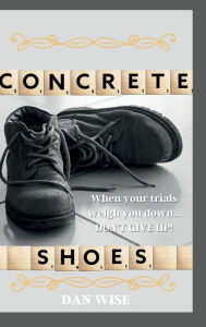 Title: Concrete Shoes, Author: Jd Wise