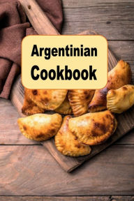 Title: Argentinian Cookbook, Author: Katy Lyons