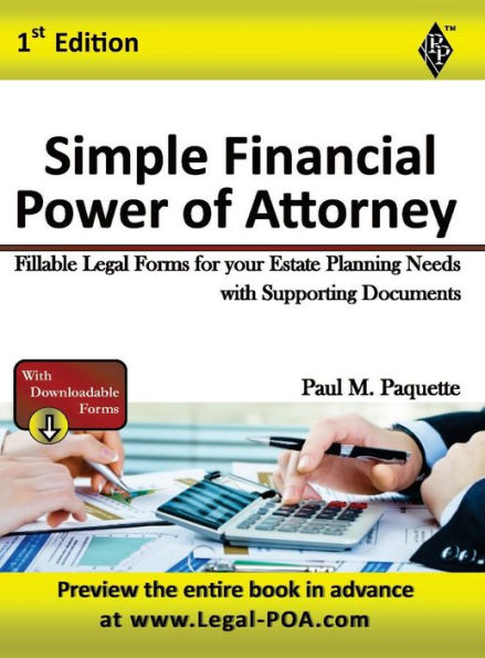 Simple Financial Power of Attorney - Full Version: Fillable Legal Forms for your Estate Planning Needs with Supporting Documents