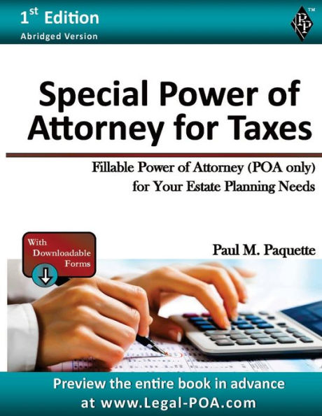 Special Power of Attorney for Taxes - Abridged Version: Fillable Power of Attorney (POA Only) For Your Estate Planning Needs