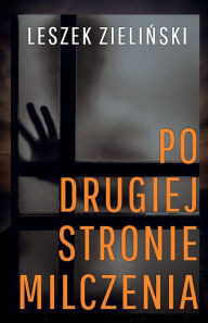 Title: Po drugiej stronie milczenia, Author: Zielinski