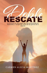 Title: Doble Rescate, Author: Carmen Alicia Martinez