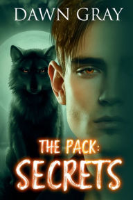 Title: The Pack: Secrets, Author: Dawn Gray