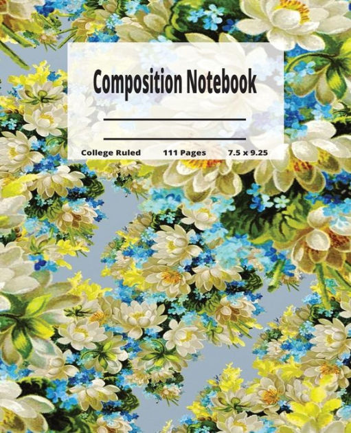 Flower Art Notebook Composition by Paula Crowder, Paperback Barnes