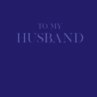 Title: To My Husband: Fill in the Blank Gift Book, Author: Carded Greetings