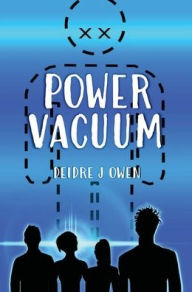 Title: Power Vacuum, Author: Deidre J Owen