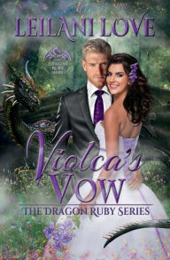 Title: Violca's Vow, Author: Leilani Love