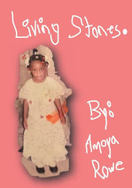 Title: Living Stones, Author: Amoya Rowe