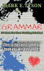 Grammar: It's More Fun Than Watching Paint Dry: This is the last grammar book you will ever need