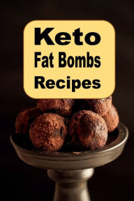 Title: Keto Fat Bombs Recipes, Author: Katy Lyons